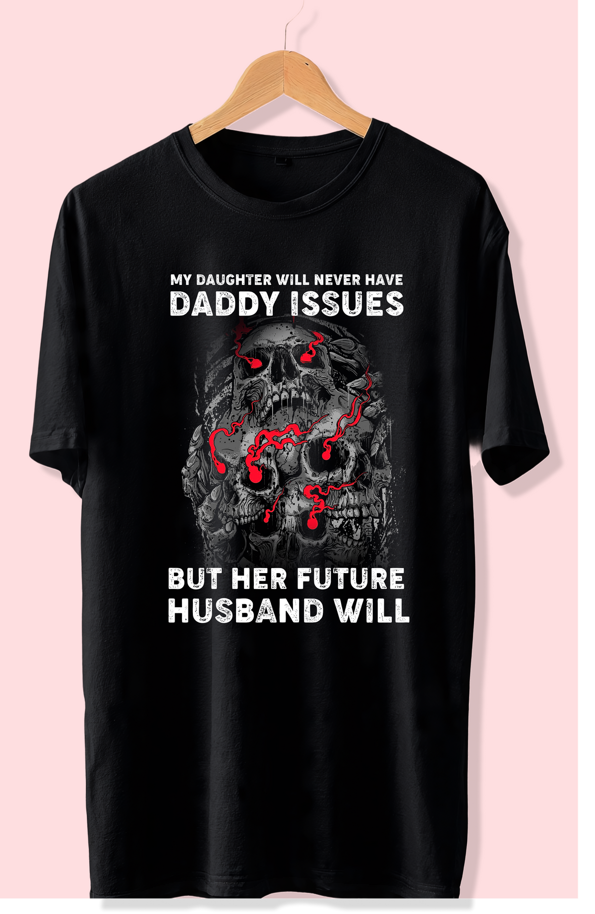 Daddy Issues Funny Dad T-Shirt | Protective Father Graphic Tee