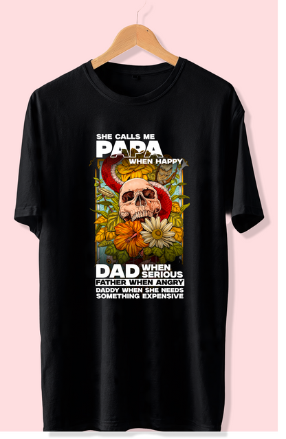 Papa When Happy, Dad When Serious Funny Father T-Shirt